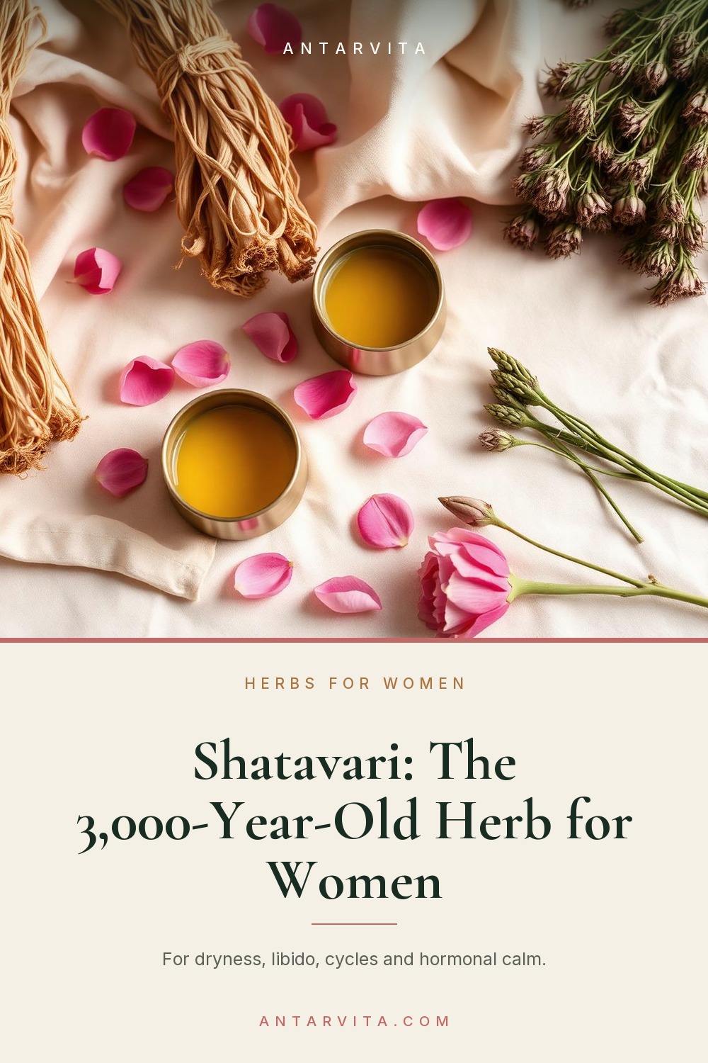 Shatavari: the herb Ayurveda has used for women for 3,000 years. Benefits for dryness, libido, cycles and hormonal calm — plus dosage and how long it really takes. | Antarvita