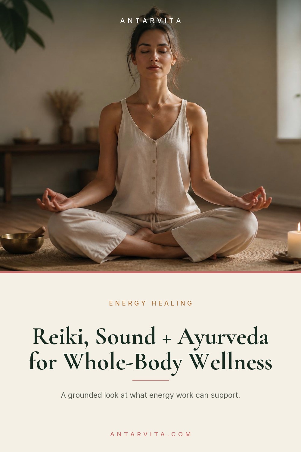 Reiki, sound healing and Ayurveda — a grounded, non-woo look at what energy work actually does for a woman's nervous system, and how to combine the three. | Antarvita